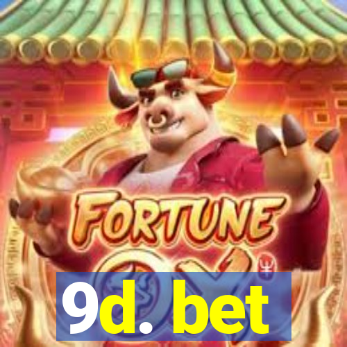 9d. bet